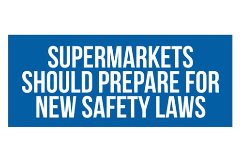 Supermarkets should prepare for new safety laws [Infographic]